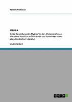 Die Figur Medea in den Metamorphosen von Ovid und ihre Tradition in der abendl�ndischen Literatur 3640160754 Book Cover