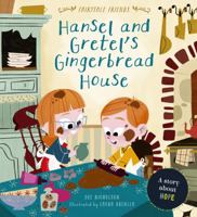 Hansel and Gretel’s Gingerbread House: A Story About Hope 0711244782 Book Cover