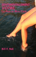 Sentimentalement Votre: Les Pieds de Mon C Ur 9956791202 Book Cover