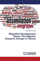 Migration-Development Nexus: The Nigerian Diasporic Groups in Vienna 6200219516 Book Cover