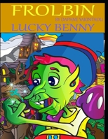 FROLBIN: Lucky Benny B08NZ5VQVL Book Cover