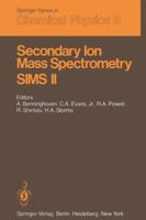 Secondary Ion Mass Spectrometry SIMS II: Proceedings of the Second International Conference on Secondary Ion Mass Spectrometry (SIMS II) Stanford ... 1979 3642618731 Book Cover