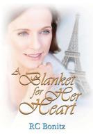 A Blanket for Her Heart 1470117851 Book Cover