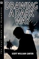 Drawing a Dark Way: Rymadoon 061552897X Book Cover