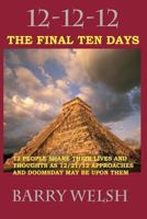 12-12-12 The Final Ten Days 1466222646 Book Cover
