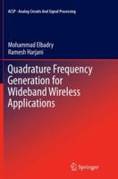 Quadrature Frequency Generation for Wideband Wireless Applications 3319137875 Book Cover