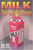 Milk - The Deadly Poison 0965919609 Book Cover