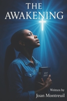 The Awakening: "Living fully for Christ, one awakening at a time." B0FF2ZRMDJ Book Cover