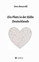 Ein Platz in der Kälte Deutschlands 3347245806 Book Cover