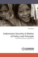 Indonesian Security A Matter of Policy and Principle 3838338367 Book Cover