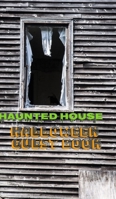 Halloween Haunted House 5x8 224 pages Guest Book 0464425190 Book Cover