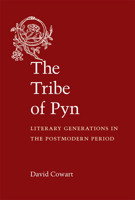 The Tribe of Pyn: Literary Generations in the Postmodern Period 0472072889 Book Cover