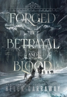 Forged By Betrayal and Blood 1915854385 Book Cover