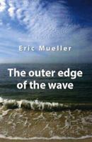 The Outer Edge of the Wave 1412070309 Book Cover