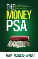 The Money PSA: A Biblical Framework to Reset Your Perspective, Spirit, and Actions B0CKBGXNV1 Book Cover