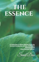 The Essence: A collection of short stories from Ancient Scriptures of India B0C87VXZ7G Book Cover