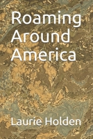 Roaming Around America 1658158822 Book Cover