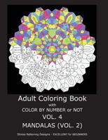 Adult Coloring Book with Color by Number or Not - Mandalas Vol. 2 1535122382 Book Cover