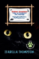 Animal Dreamers: Tales of Creativity and Courage: Inspiring Animal Adventures for Young Dreamers (Whiskers, Wings & Wonders) B0FDYK4NZL Book Cover