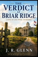 The Verdict at Briar Ridge: A Novel of Land, Power, and Revenge B0H1N5QCLT Book Cover