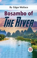 Bosambo of the River 152339269X Book Cover