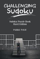 Challenging Sudoku: Sudoku Puzzle Book Hard Edition 0228206294 Book Cover