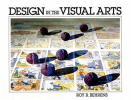 Design in the Visual Arts 0132019477 Book Cover