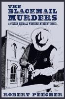 The Blackmail Murders: A Western Frontier Adventure 1097801403 Book Cover