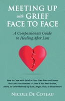 Meeting Up with Grief Face To Face 9769777110 Book Cover