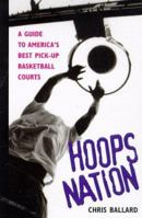 Hoops Nation: A Guide to America's Best Pickup Basketball 0805048774 Book Cover