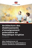 Architecture des établissements d'enseignement préscolaire en République kirghize (French Edition) 6209559247 Book Cover