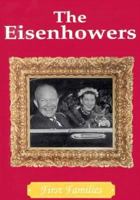 The Eisenhowers (First Families) 089686653X Book Cover