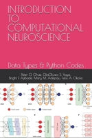 INTRODUCTION TO COMPUTATIONAL NEUROSCIENCE: Data Types & Python Codes B0FK9X24DL Book Cover