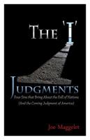 The 'i' Judgments: Four Sins That Bring about the Fall of Nations (and the Coming Judgment of America) 0990981312 Book Cover