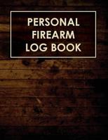 Personal Firearm Log Book 1494964368 Book Cover