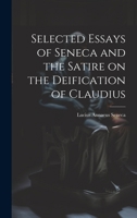 Selected Essays and the Satire on the Deification of Claudius 1021992836 Book Cover