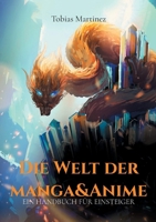 Die Welt der Manga & Anime: Ein Handbuch für Einsteiger (German Edition) 3819246223 Book Cover