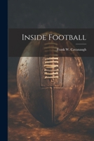 Inside Football 1022854410 Book Cover