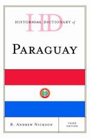 Historical Dictionary of Paraguay 0810878194 Book Cover