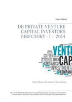 DB Private Venture Capital Investors Directory  I - 2014: Smart Money für smarte Unternehmer 3735759041 Book Cover