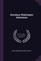 Derodons Widerlegter Atheismus 1378452267 Book Cover