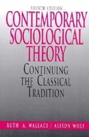 Contemporary Sociological Theory: Expanding the Classical Tradition 0137876564 Book Cover