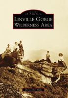 Linville Gorge Wilderness Area (Images of America: North Carolina) 0738568511 Book Cover