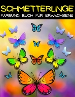 Schmetterling F�rbung Buch f�r Erwachsene: Mandala Schmetterling Malbuch f�r Erwachsene mit erstaunlichen Schmetterlingsmustern zum Stressabbau. Sch�ne Schmetterlinge F�rbung Seiten Gro�druck Entspann 1008926310 Book Cover
