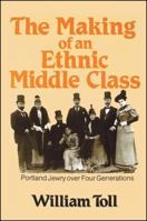 The Making of an Ethnic Middle Class 0873956095 Book Cover
