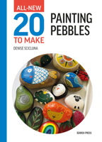 All-New Twenty to Make: Painting Pebbles 1800921764 Book Cover