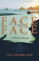 Face to Face: A Poetry Collection 193103852X Book Cover