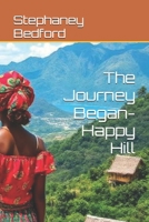 The Journey Began-Happy Hill B0GCDHCM8F Book Cover