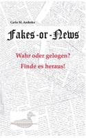 Fakes or News?: Wahr oder gelogen? Finde es heraus! 3756220990 Book Cover