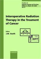 Intraoperative Radiation Therapy in the Treatment of Cancer (Frontiers of Radiation Therapy and Oncology) 3805564562 Book Cover